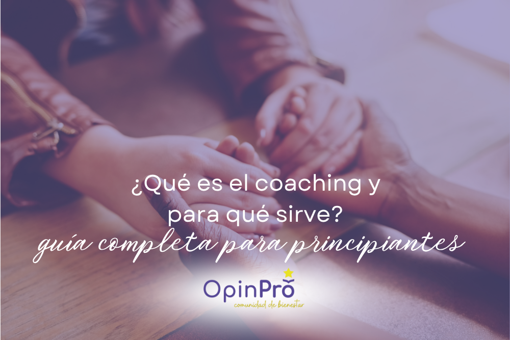 ¿Qué es el coaching y para qué sirve?