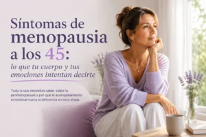 síntomas de menopausia a los 45
